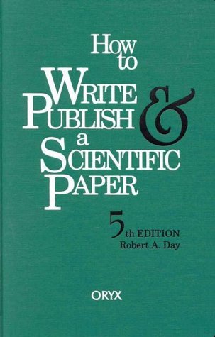 Beispielbild fr How to Write and Publish a Scientific Paper zum Verkauf von Better World Books