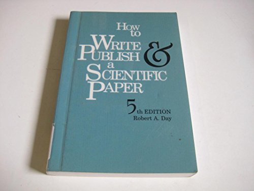 Imagen de archivo de How to Write and Publish a Scientific Paper, 5th Edition a la venta por Better World Books: West