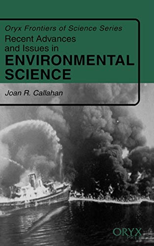 Beispielbild fr Recent Advances and Issues in Environmental Science: (Oryx Frontiers of Science Series) zum Verkauf von Books From California