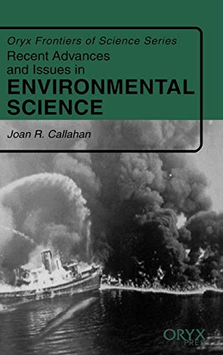 Imagen de archivo de Recent Advances and Issues in Environmental Science: (Oryx Frontiers of Science Series) a la venta por Books From California