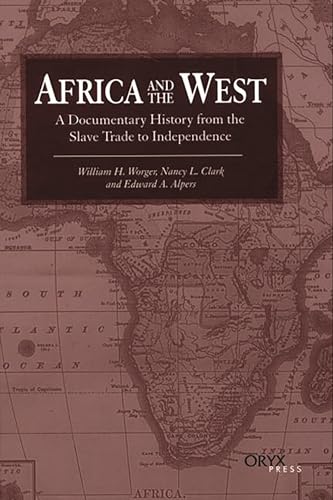 Imagen de archivo de Africa and the West : A Documentary History from the Slave Trade to Independence a la venta por Better World Books