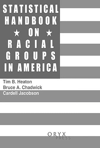 Imagen de archivo de Statistical Handbook on Racial Groups in the United States: (Oryx Statistical Handbooks) a la venta por HPB-Red