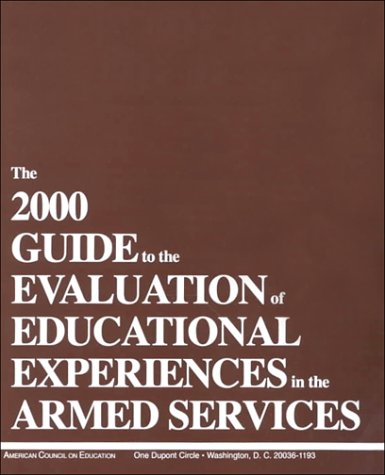 Imagen de archivo de The 2000 Guide to the Evaluation of Educational Experiences in the Armed Services: Vol. 1 (Guide to the Evaluation of Educational Experiences in the Armed Services) a la venta por Ergodebooks