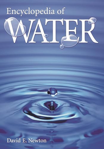 Encyclopedia of Water (9781573563048) by Newton, David E.