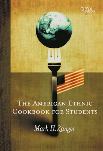 Stock image for The American Ethnic Cookbook For Students for sale by THE SAINT BOOKSTORE