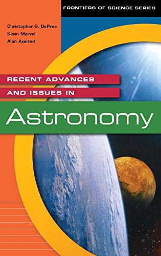 Stock image for Recent Advances and Issues in Astronomy Frontiers of Science Frontiers of Science Series for sale by PBShop.store US