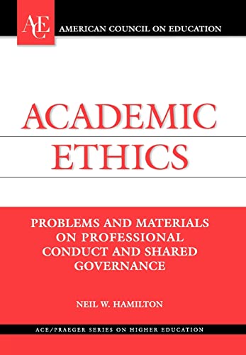 Beispielbild fr Academic Ethics : Problems and Materials on Professional Conduct and Shared Governance zum Verkauf von Better World Books