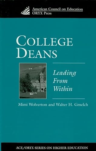 Beispielbild fr College Deans: Leading From Within zum Verkauf von Half Price Books Inc.