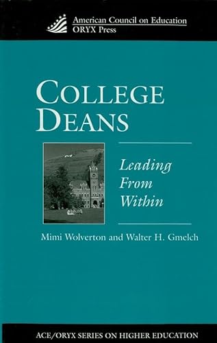 Imagen de archivo de College Deans: Leading From Within a la venta por Half Price Books Inc.