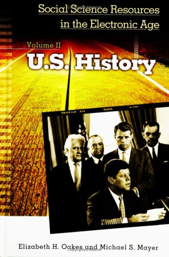 Beispielbild fr Social Science Resources in the Electronic Age: U.S. History, Volume II zum Verkauf von ThriftBooks-Atlanta