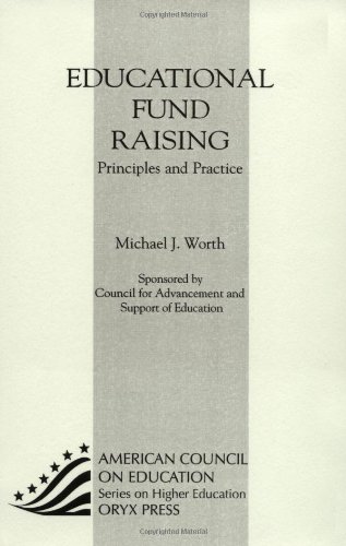 Beispielbild fr Educational Fund Raising: Principles And Practice: (American Council on Education Oryx Press Series on Higher Education) zum Verkauf von Ergodebooks