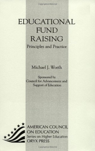 Stock image for Educational Fund Raising: Principles And Practice: (American Council on Education Oryx Press Series on Higher Education) for sale by Ergodebooks
