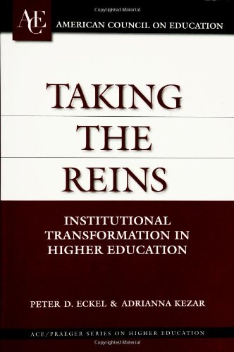 9781573565141: Taking the Reins: Institutional Transformation in Higher Education (Ace/Praeger Series on Higher Education)