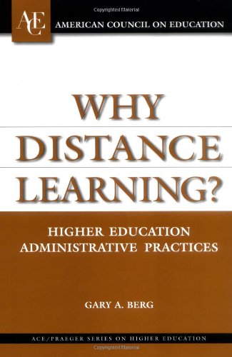 Beispielbild fr Why Distance Learning? : Higher Education Administrative Practices zum Verkauf von Better World Books