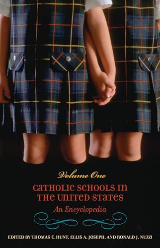 9781573565325: Catholic Schools in the United States: An Encyclopedia [2 volumes]