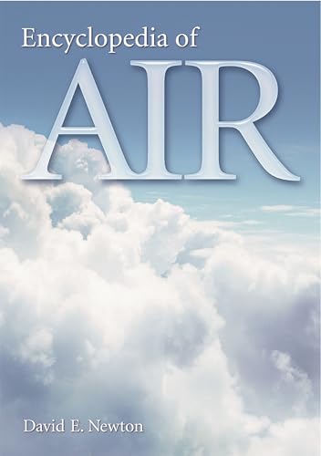 Encyclopedia of Air (9781573565646) by Newton, David E.