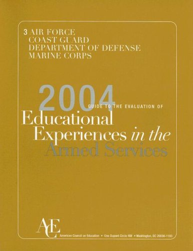 9781573566100: 2004 Guide To The Evaluation Of Educational Experiences In The Armed Services: Air Force, Coast Guard Department of Defense, and Marine Corps (3)