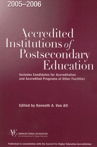 Stock image for 2005-2006 Accredited Institutions of Postsecondary Education: Includes Candidates for Accreditation and Accredited Programs at Other Facilities . EDUCATION, PROGRAMS, CANDIDATES) Von Alt, Kenneth for sale by Broad Street Books