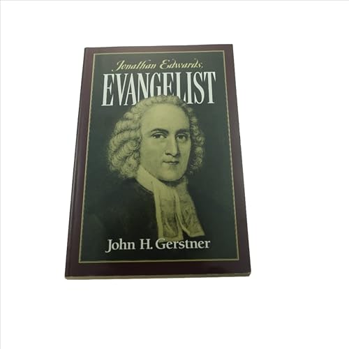 Jonathan Edwards Evangelist (9781573580069) by Gerstner, John H.; Grestner, John H.