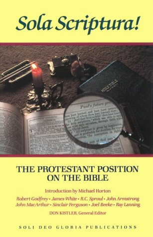 9781573580281: SOLA SCRIPTURA: The Protestant Position on the Bible