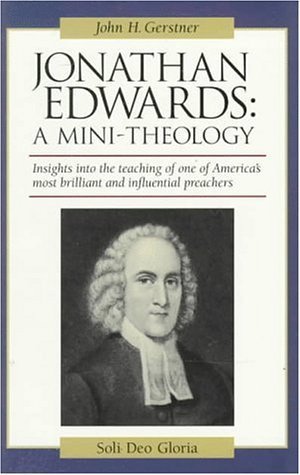 Stock image for Jonathan Edwards: A Mini-Theology for sale by Goodwill