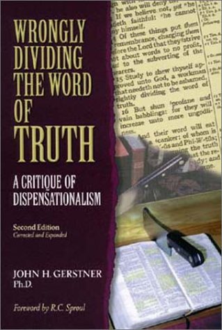 Imagen de archivo de Wrongly Dividing the Word of Truth: A Critique of Dispensationalism (Second Edition) a la venta por Seattle Goodwill