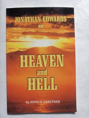 9781573580885: Jonathan Edwards on Heaven and Hell (John Gerstner (1914-1996))