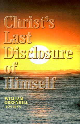 Imagen de archivo de Christs Last Disclosure of Himself a la venta por Zoom Books Company