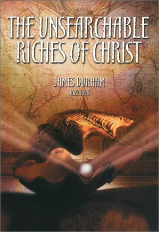 The Unsearchable Riches of Christ (9781573581400) by Durham, James; Kistler, Don