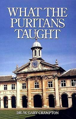 Stock image for What the Puritans Taught: An Introduction to Puritan Theology for sale by ThriftBooks-Atlanta