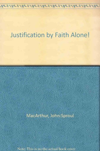 Beispielbild fr Justification by Faith Alone zum Verkauf von SecondSale