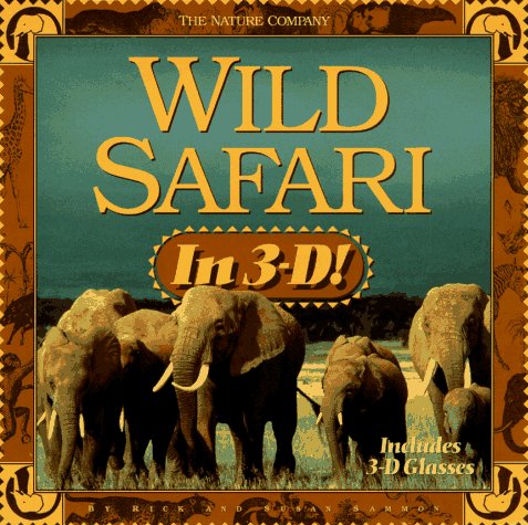 9781573590075: Wild Safari in 3-D!: Includes Book and 3d Glasses (Nature Company)