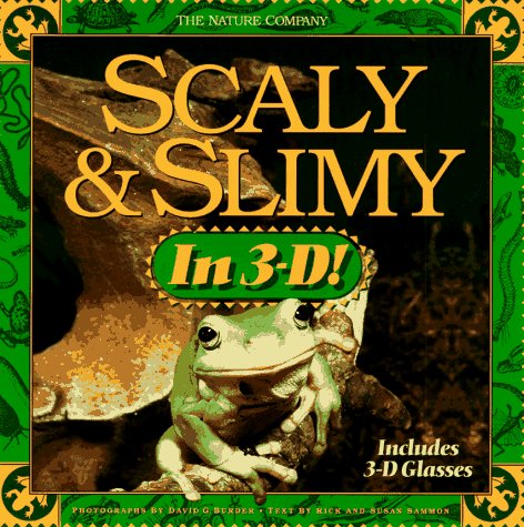 9781573590082: Scaly and Slimy in 3-D!: Includes Book and 3d Glasses (Nature Company)
