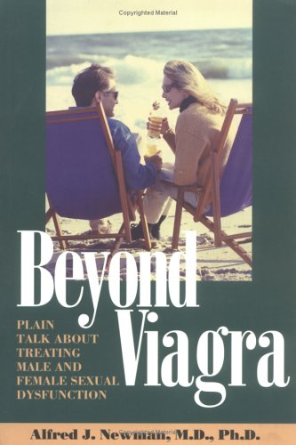 Stock image for Beyond Viagra : Plain Talk about Treating Sexual Dysfunction for sale by Better World Books