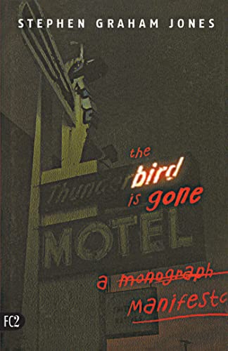 Beispielbild fr The Bird is Gone: A Manifesto zum Verkauf von BooksRun