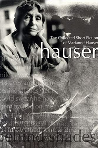 

The Collected Short Fiction of Marianne Hauser [first edition]