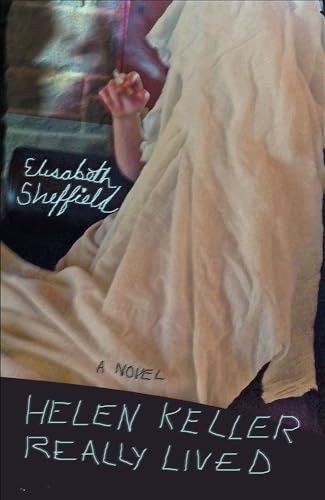 9781573661812: Helen Keller Really Lived: A Novel (Fiction Collective Two)