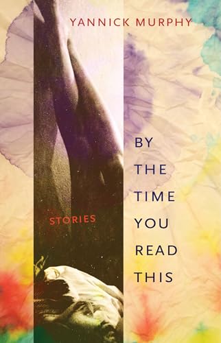 9781573661898: By the Time You Read This: Stories