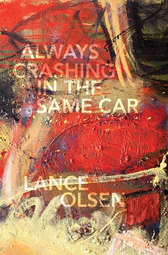 Beispielbild fr Always Crashing in the Same Car: A Novel after David Bowie zum Verkauf von Books From California