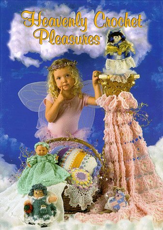 Stock image for Heavenly Crochet Pleasures for sale by Better World Books