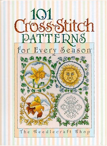 Stock image for 101 Cross Stitch Patterns For Every Season for sale by SecondSale
