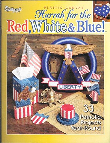 Beispielbild fr Hurrah for the Red, White & Blue! (Plastic Canvas, The Needlecraft Shop, 844033) zum Verkauf von Wonder Book