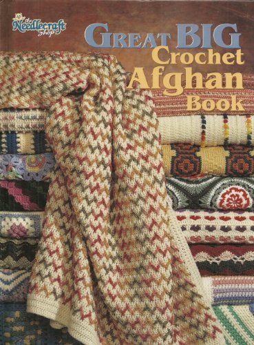 9781573671521: Great BIG Crochet Afghan Book