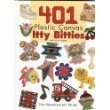 Stock image for 401 Plastic Canvas Itty Bitties for sale by BooksRun