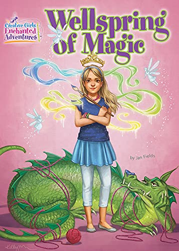 9781573674638: Wellspring of Magic: Creative Girls Enchanted Adventures #1