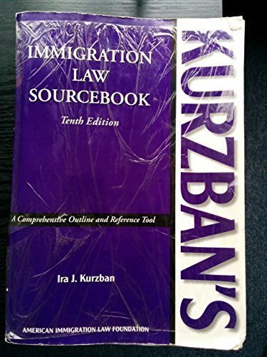 Stock image for Kurzban's Immigration Law Sourcebook: A Comprehensive Outline And Reference Tool for sale by HPB-Red