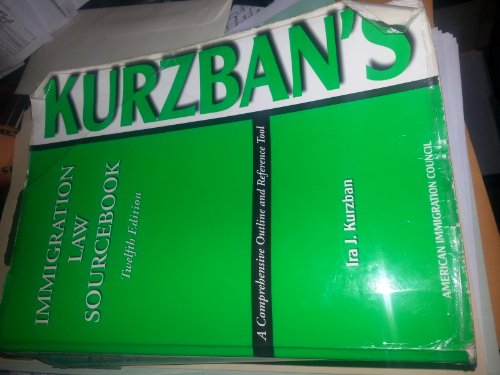 Beispielbild fr Kurzban's Immigration Law Sourcebook: A Comprehensive Outline And Reference Tool zum Verkauf von HPB-Red