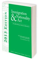 Imagen de archivo de Immigration and Nationality Act, 2013 Edition a la venta por Budget Books