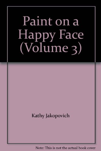 Stock image for Paint on a Happy Face (Volume 3) for sale by HPB-Movies