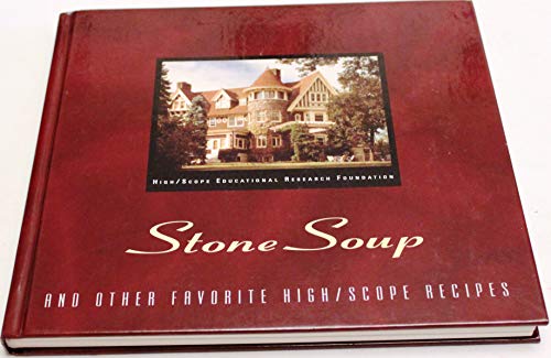 Imagen de archivo de Stone soup and other favorite High/Scope recipes a la venta por Library House Internet Sales